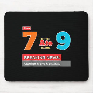 Breaking News 7 Ate 9 Math Joke Funny 67 Meme Hall Mouse Pad
