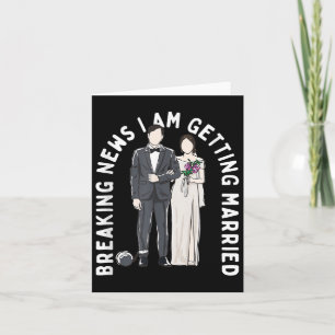 Breaking News I Am Getting Married Wedding Proposa Card