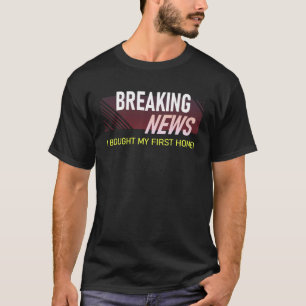 Breaking News I Bought My First Home Housewarming T-Shirt
