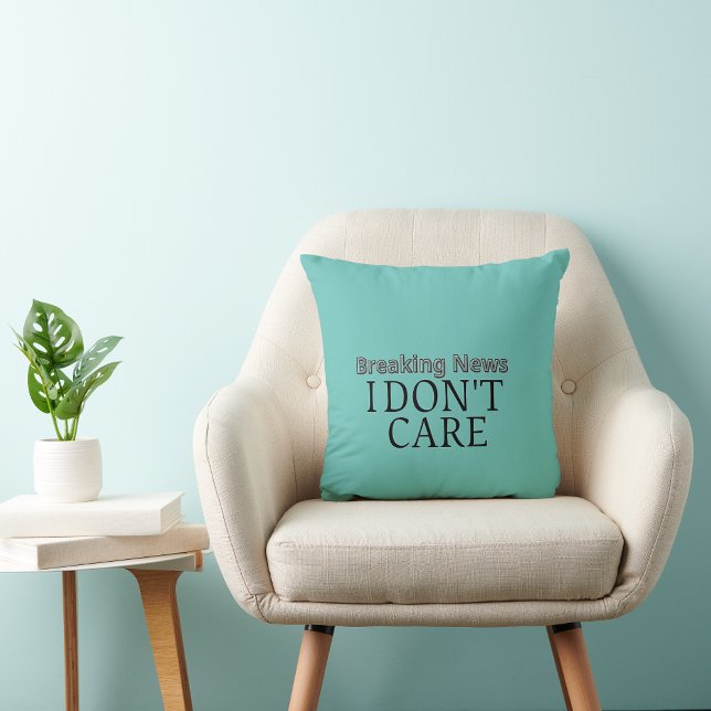 Breaking News I don't care  Cushion (Creator Uploaded)