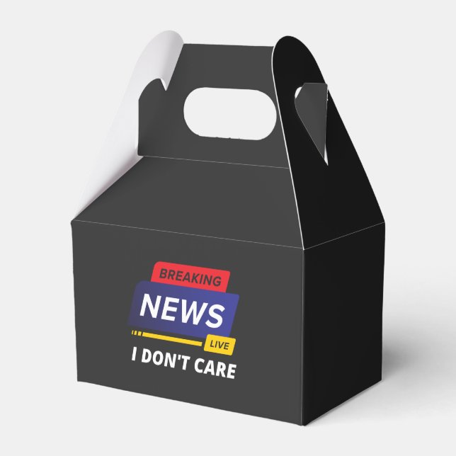 Breaking News I Don't Care Funny Favour Box (Front Side)