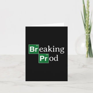 Breaking Prod Funny Dev's Meme T-shirt.png  Card