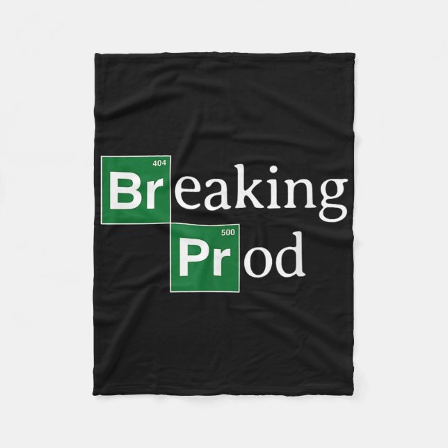 Breaking Prod Funny Devs Meme  Fleece Blanket (Front)