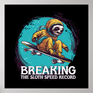 breaking the sloth speed record poster