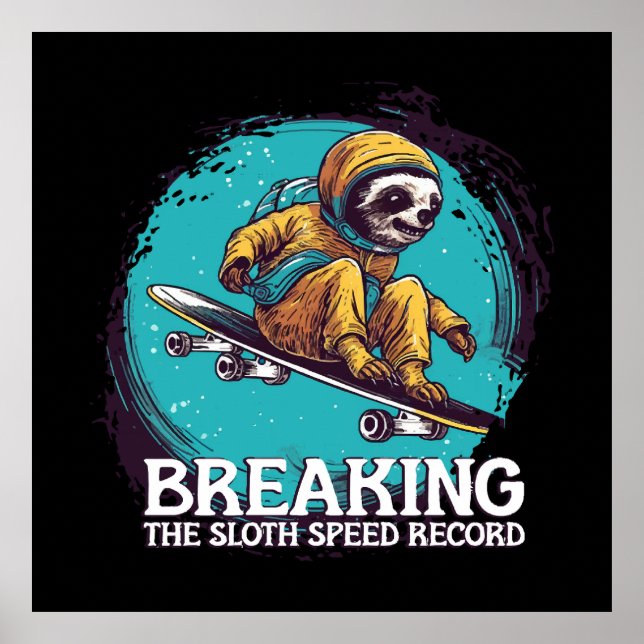 breaking the sloth speed record poster (Front)
