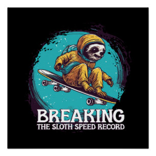 breaking the sloth speed record poster