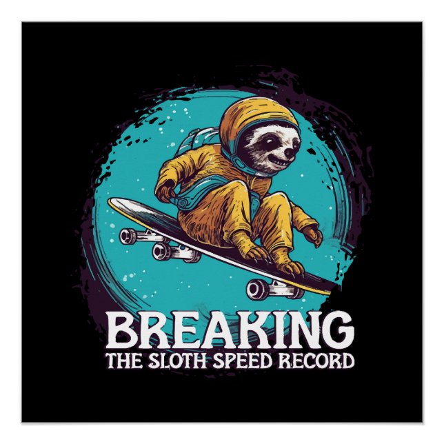 breaking the sloth speed record poster (Front)