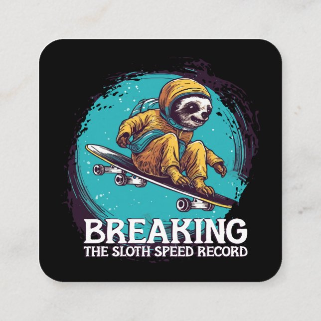 breaking the sloth speed record square business card (Back)