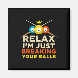Breaking Your Ball Pool Billiards Novelty Hob Magnet