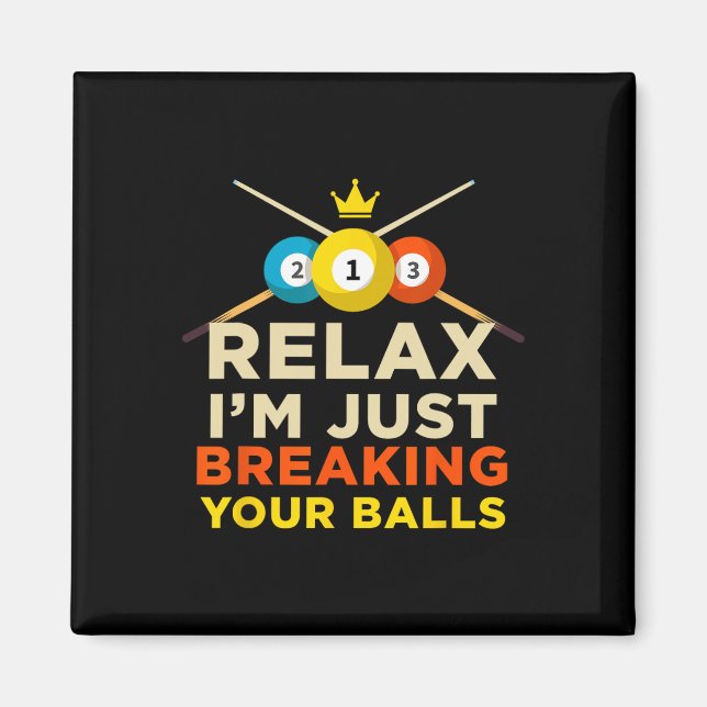 Breaking Your Ball Pool Billiards Novelty Hob  Magnet (Front)