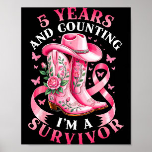 Breast Cancer 5 Years Survivor Nk Ribbon Cowgirl G Poster
