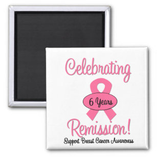 Breast Cancer 6 Year Remission Magnet