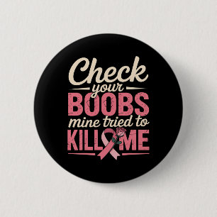 Breast Cancer Awareness Check Your Breast Survivor 6 Cm Round Badge