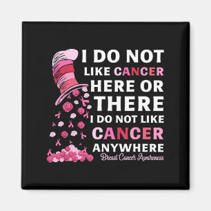 Breast Cancer Awareness Do Not Like Cancer Here Or Magnet
