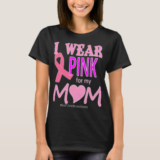 Breast Cancer Awareness for MOm T shirt