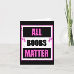 Breast Cancer Awareness Funny All Breast Problem T Card