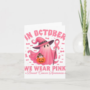Breast Cancer Awareness Halloween In October We We Card