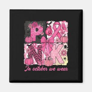 Breast Cancer Awareness Halloween In October We We Magnet