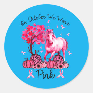Breast Cancer Awareness Horse In October Wear nk Classic Round Sticker