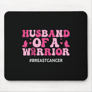 Breast Cancer Awareness Husbynd Of A Warrior Pink Mouse Pad