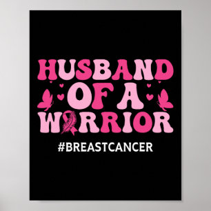 Breast Cancer Awareness Husbynd Of A Warrior Pink Poster