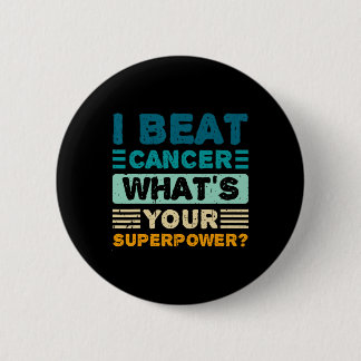 Breast Cancer Awareness I Beat Cancer What's Your 6 Cm Round Badge
