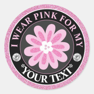 Breast Cancer Awareness I wear Pink For Classic Round Sticker