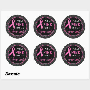 Breast Cancer Awareness I wear Pink For Classic Round Sticker