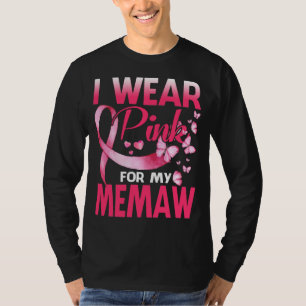 Breast Cancer Awareness I Wear Pink For My MEMAW T-Shirt