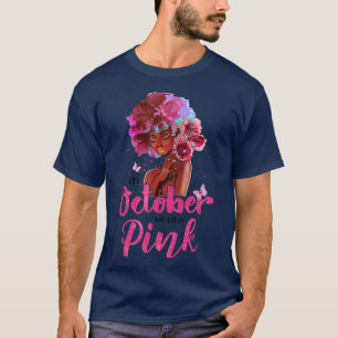 Breast Cancer Awareness In October We Wear Pink Bl T-Shirt