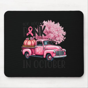 Breast Cancer Awareness In October We Wear Pink Ha Mouse Pad