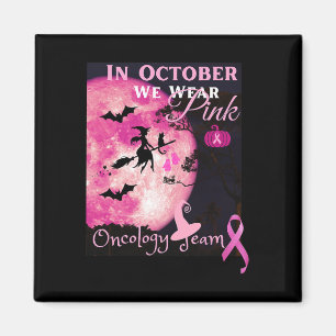 Breast Cancer Awareness. In October We Wear Pink. Magnet