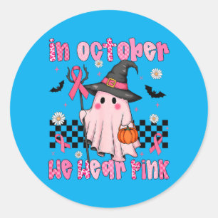 Breast Cancer Awareness In October Wear nk Ghost Classic Round Sticker