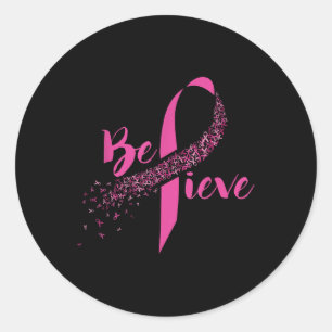Breast Cancer Awareness - Inspirational Believe Classic Round Sticker