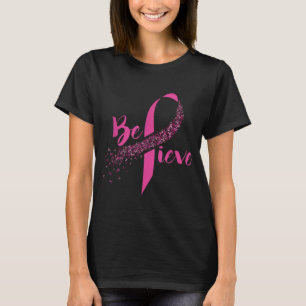 Breast Cancer Awareness Insrational Believe T-Shirt