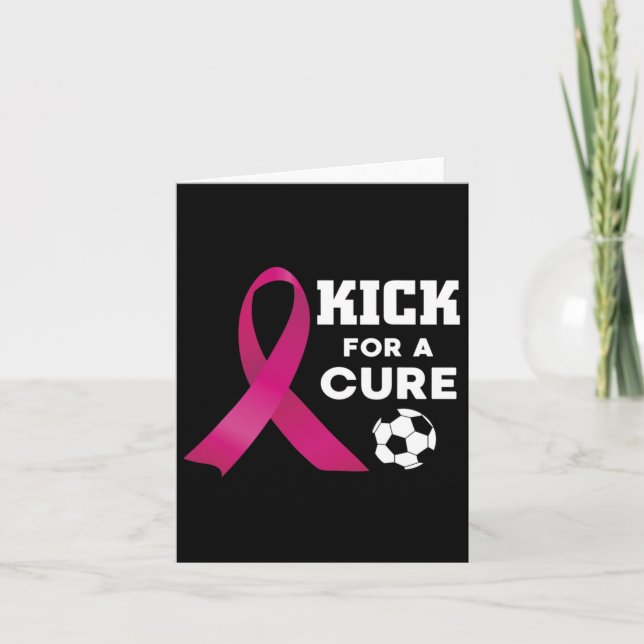 Breast Cancer Awareness Kick For A Cure Soccer  Card (Front)