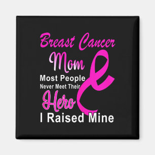 Breast Cancer Awareness Mom Breast Cancer Warrior Magnet