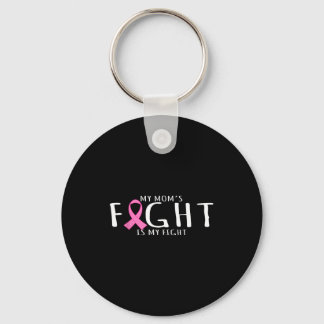 Breast cancer awareness - mom's fight is fight key ring