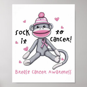 Breast Cancer Awareness Monkey Sock It To Cancer  Poster