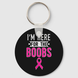 Breast Cancer Awareness Month Im Here For The S Key Ring