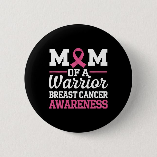 Breast Cancer Awareness Month Mum Of A Warrior Pin (Front)
