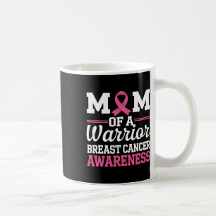 Breast Cancer Awareness Month Mum Of A Warrior Pin Coffee Mug