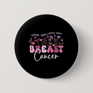 Breast Cancer Awareness Mum Support Breast Cancer 6 Cm Round Badge