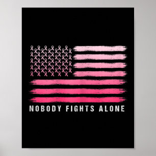 Breast Cancer Awareness Nobody Fights Alone Usa Fl Poster