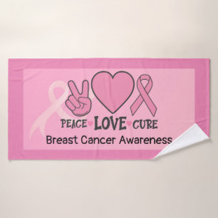 Breast Cancer Awareness Peace Love Cure Pink   Bath Towel