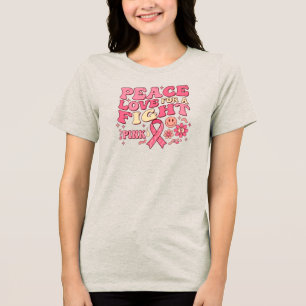 Breast Cancer Awareness / Peace Love Fight Tri-Blend Shirt