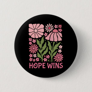 Breast Cancer Awareness Quote Hope Wins  6 Cm Round Badge
