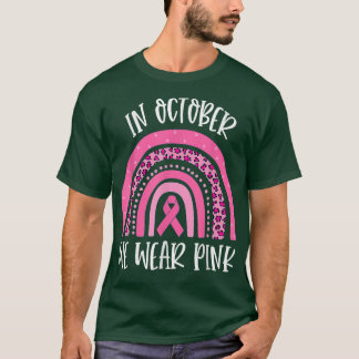 Breast Cancer Awareness Rainbow In October We Wear T-Shirt