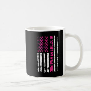 Breast Cancer Awareness Ribbon Flag In October We  Coffee Mug