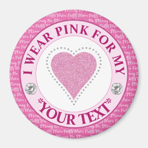 Breast Cancer Awareness Ribbon I wear Pink for Magnet